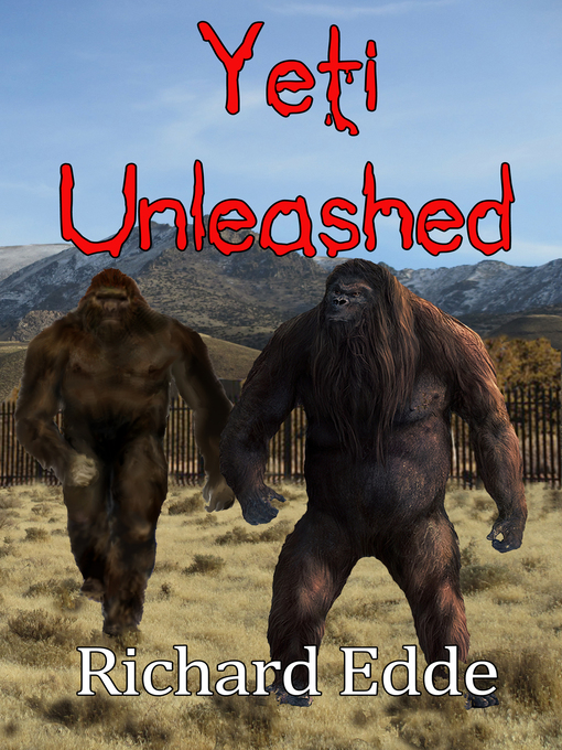 Title details for Yeti Unleashed by Richard Edde - Available